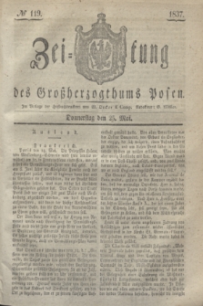 Zeitung des Großherzogthums Posen. 1837, № 119 (25 Mai)
