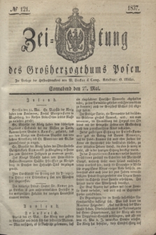 Zeitung des Großherzogthums Posen. 1837, № 121 (27 Mai)