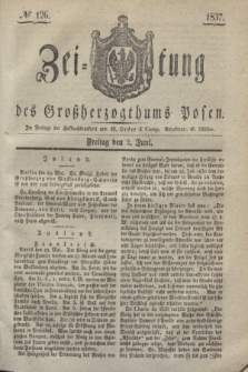 Zeitung des Großherzogthums Posen. 1837, № 126 (2 Juni)