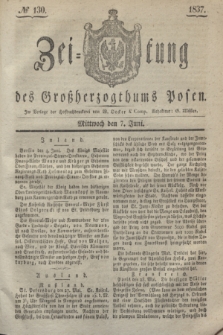 Zeitung des Großherzogthums Posen. 1837, № 130 (7 Juni)