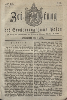 Zeitung des Großherzogthums Posen. 1837, № 131 (8 Juni)