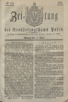 Zeitung des Großherzogthums Posen. 1837, № 134 (12 Juni)