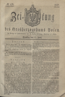 Zeitung des Großherzogthums Posen. 1837, № 135 (13 Juni)