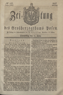 Zeitung des Großherzogthums Posen. 1837, № 143 (22 Juni)
