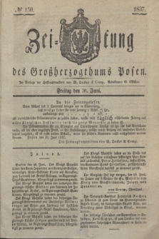 Zeitung des Großherzogthums Posen. 1837, № 150 (30 Juni)