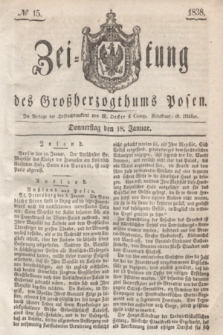 Zeitung des Großherzogthums Posen. 1838, № 15 (18 Januar)
