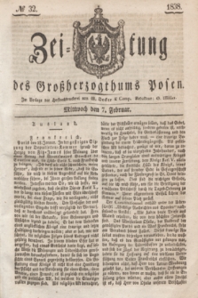 Zeitung des Großherzogthums Posen. 1838, № 32 (7 Februar)