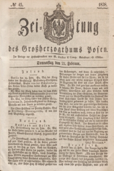 Zeitung des Großherzogthums Posen. 1838, № 45 (22 Februar)