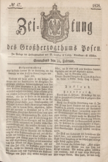 Zeitung des Großherzogthums Posen. 1838, № 47 (24 Februar)