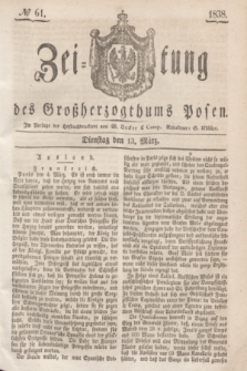 Zeitung des Großherzogthums Posen. 1838, № 61 (13 März)