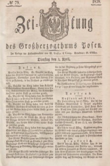 Zeitung des Großherzogthums Posen. 1838, № 79 (3 April)