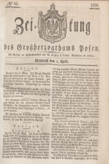Zeitung des Großherzogthums Posen. 1838, № 80 (4 April)