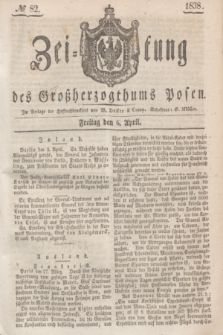 Zeitung des Großherzogthums Posen. 1838, № 82 (6 April)