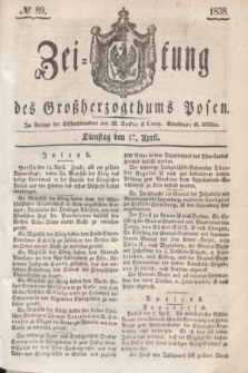 Zeitung des Großherzogthums Posen. 1838, № 89 (17 April)