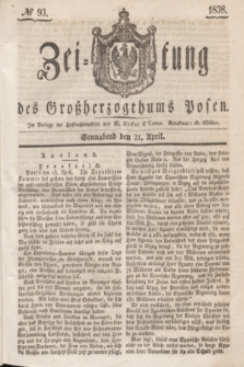 Zeitung des Großherzogthums Posen. 1838, № 93 (21 April)