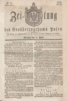 Zeitung des Großherzogthums Posen. 1838, № 94 (23 April)