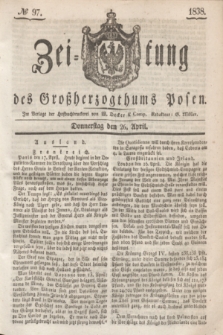 Zeitung des Großherzogthums Posen. 1838, № 97 (26 April)