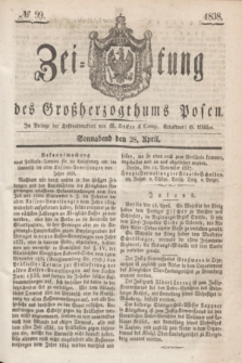 Zeitung des Großherzogthums Posen. 1838, № 99 (28 April)