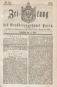 Zeitung des Großherzogthums Posen. 1838, № 112 (15 Mai)