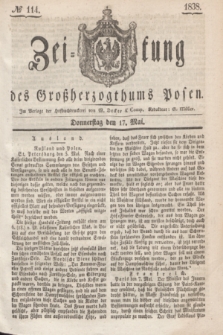 Zeitung des Großherzogthums Posen. 1838, № 114 (17 Mai)