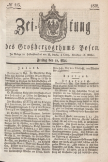 Zeitung des Großherzogthums Posen. 1838, № 115 (18 Mai)