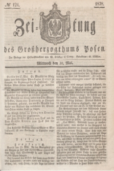 Zeitung des Großherzogthums Posen. 1838, № 124 (30 Mai)