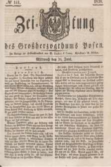 Zeitung des Großherzogthums Posen. 1838, № 141 (20 Juni)