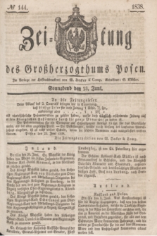 Zeitung des Großherzogthums Posen. 1838, № 144 (23 Juni)