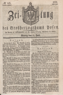 Zeitung des Großherzogthums Posen. 1838, № 145 (25 Juni)