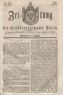 Zeitung des Großherzogthums Posen. 1838, № 197 (24 August)