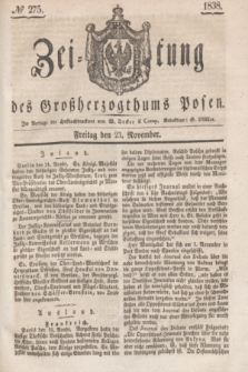 Zeitung des Großherzogthums Posen. 1838, № 275 (23 November)