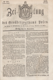 Zeitung des Großherzogthums Posen. 1838, № 281 (30 November)