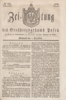 Zeitung des Großherzogthums Posen. 1838, № 285 (5 Decemcer)