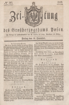 Zeitung des Großherzogthums Posen. 1838, № 303 (28 December)