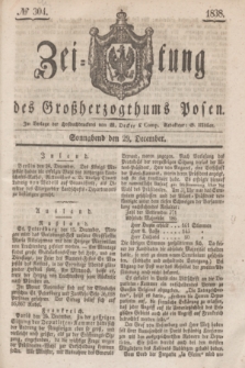 Zeitung des Großherzogthums Posen. 1838, № 304 (29 December)