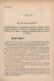 [Kadencja V, sesja I, al. 44] Alegata do Sprawozdań Stenograficznych z Pierwszej Sesyi Piątego Peryodu Sejmu Krajowego Królestwa Galicyi i Lodomeryi wraz z Wielkiem Księstwem Krakowskiem z roku 1883. Alegat 44