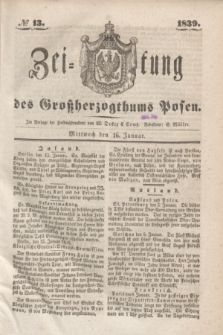 Zeitung des Großherzogthums Posen. 1839, № 13 (16 Januar)