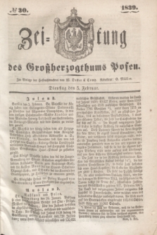 Zeitung des Großherzogthums Posen. 1839, № 30 (5 Februar)