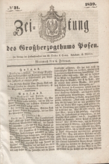 Zeitung des Großherzogthums Posen. 1839, № 31 (6 Februar)