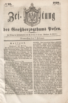Zeitung des Großherzogthums Posen. 1839, № 32 (7 Februar)