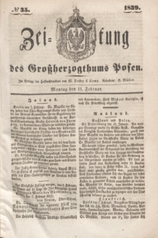Zeitung des Großherzogthums Posen. 1839, № 35 (11 Februar)