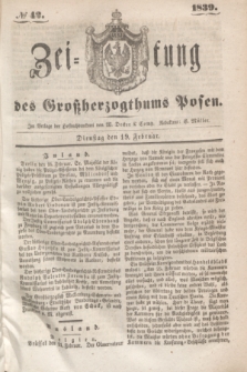 Zeitung des Großherzogthums Posen. 1839, № 42 (19 Februar)