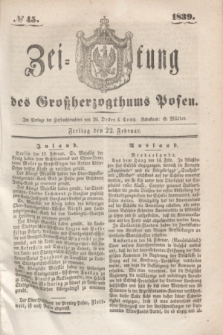 Zeitung des Großherzogthums Posen. 1839, № 45 (22 Februar)
