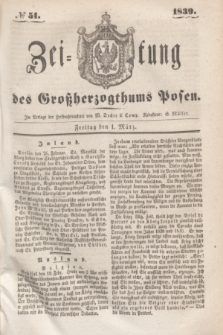 Zeitung des Großherzogthums Posen. 1839, № 51 (1 März)