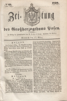 Zeitung des Großherzogthums Posen. 1839, № 61 (13 März)
