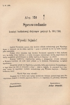 [Kadencja V, sesja III, al. 158] Alegata do Sprawozdań Stenograficznych z Trzeciej Sesyi Piątego Peryodu Sejmu Krajowego Królestwa Galicyi i Lodomeryi wraz z Wielkiem Księstwem Krakowskiem z roku 1885/6. Alegat 158