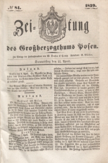 Zeitung des Großherzogthums Posen. 1839, № 84 (11 April)