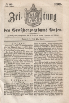 Zeitung des Großherzogthums Posen. 1839, № 92 (20 April)