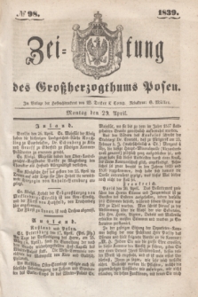 Zeitung des Großherzogthums Posen. 1839, № 98 (29 April)