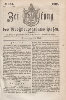 Zeitung des Großherzogthums Posen. 1839, № 109 (13 Mai)